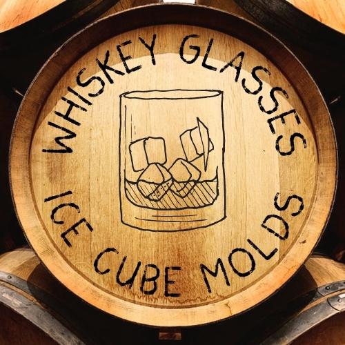 Whisk(e)y Glasses & Ice Molds –