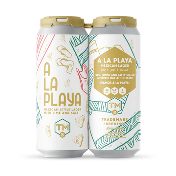 Trademark Brewing A La Playa Lager 4pk - ForWhiskeyLovers.com